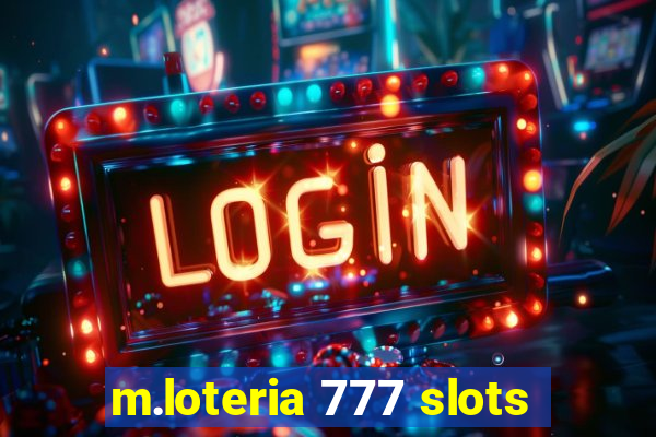 m.loteria 777 slots